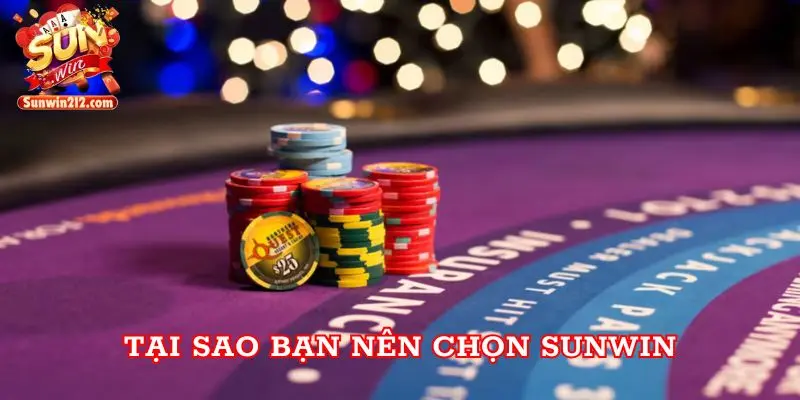 Tại sao bạn nên chọn Sunwin