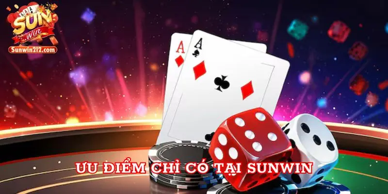 Ưu điểm chỉ có tại Sunwin