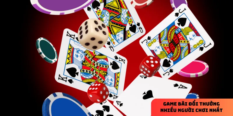 4 loại game bài đổi thưởng phổ biến