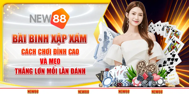 Bài binh xập xám: Cách chơi đỉnh cao và mẹo thắng lớn mỗi lần đánh