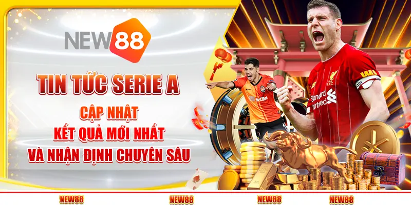 Tin Tức Serie A: Cập Nhật Kết Quả Mới Nhất Và Nhận Định Chuyên Sâu